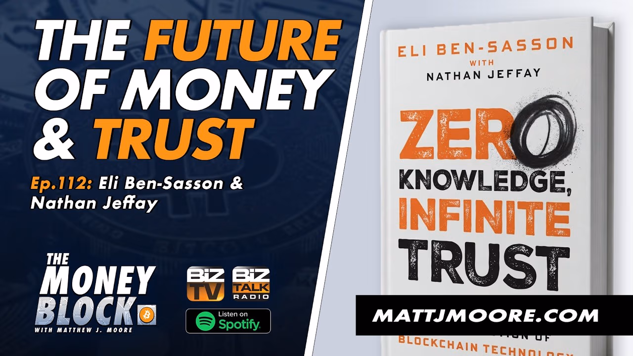The Money Block: Zero Knowledge, Infinite Trust with Eli Ben-Sasson
